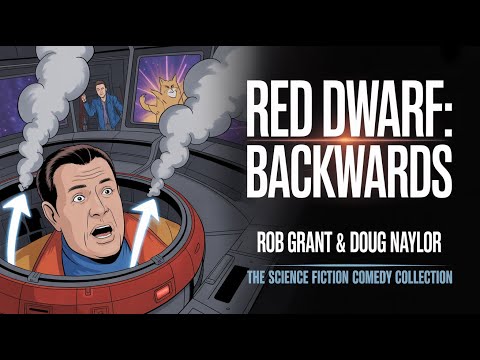 Red Dwarf꞉ Backwards | Rob Grant &amp; Doug Naylor | The Science Fiction Comedy Collection | Radio Drama