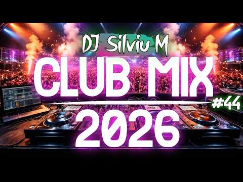Music Mix 2026 #44 Party Club Dance 2026 | Best Remixes Of Popular Songs 2025 MEGAMIX (DJ Silviu M)