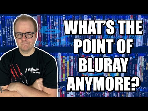 What’s The POINT Of Bluray Anymore?