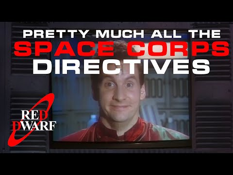 (Mostly) All Red Dwarf Space Corps Directives and Health &amp; Safety Protocols