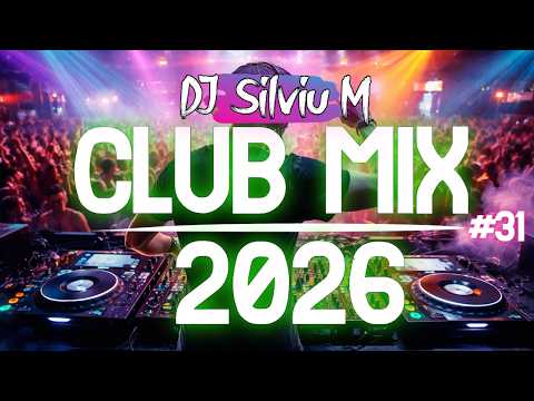 Music Mix 2026 #31 Party Club Dance 2026 | Best Remixes Of Popular Songs 2025 MEGAMIX (DJ Silviu M)