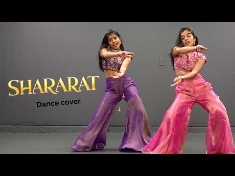 Shararat | Dance Cover | Nainika &amp; Thanaya