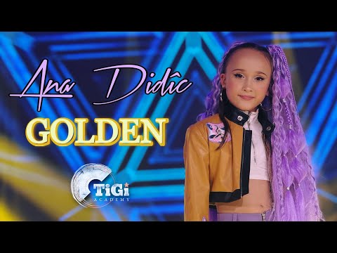 Ana Didîc (TiGi Academy) - GOLDEN